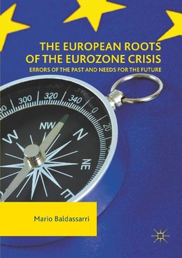 The European Roots of the Eurozone Crisis