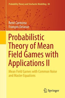 Probabilistic Theory of Mean Field Games with Applications II