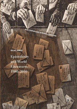 Epistolarity and World Literature, 1980-2010