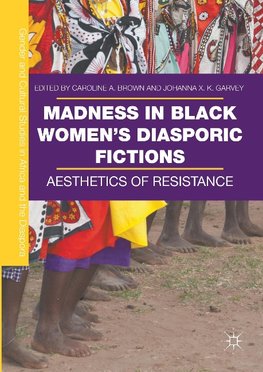 Madness in Black Women's Diasporic Fictions