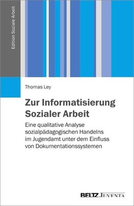 Zur Informatisierung Sozialer Arbeit