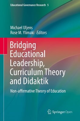 Bridging Educational Leadership, Curriculum Theory and Didaktik