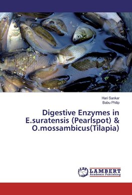 Digestive Enzymes in E.suratensis (Pearlspot) & O.mossambicus(Tilapia)