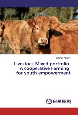 Livestock Mixed portfolio. A cooperative Farming for youth empowerment