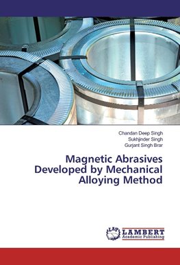 Magnetic Abrasives Developed by Mechanical Alloying Method