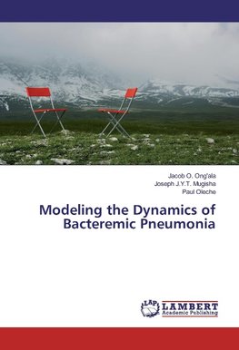 Modeling the Dynamics of Bacteremic Pneumonia