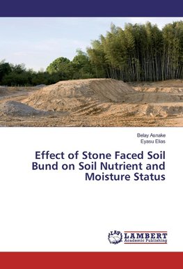 Effect of Stone Faced Soil Bund on Soil Nutrient and Moisture Status