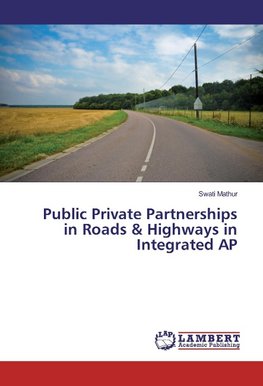 Public Private Partnerships in Roads & Highways in Integrated AP