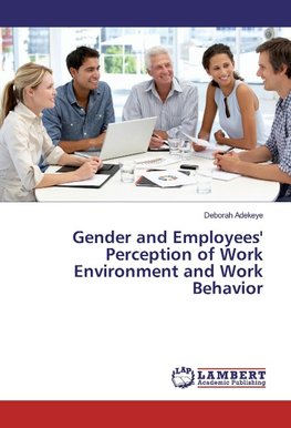 Gender and Employees' Perception of Work Environment and Work Behavior