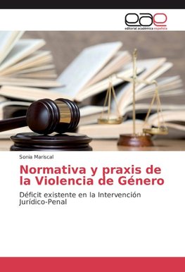 Normativa y praxis de la Violencia de Género