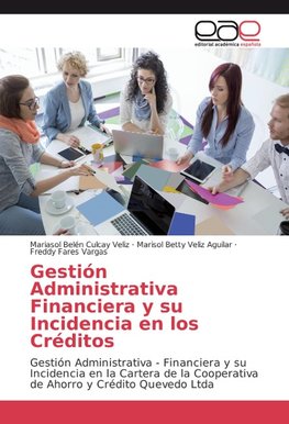 Gestión Administrativa Financiera y su Incidencia en los Créditos