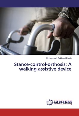 Stance-control-orthosis: A walking assistive device