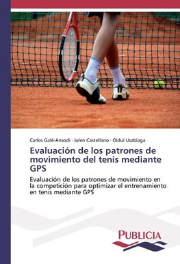 Evaluación de los patrones de movimiento del tenis mediante GPS