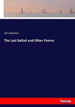 The Last Ballad and Other Poems