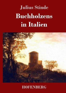 Buchholzens in Italien