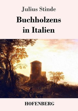 Buchholzens in Italien