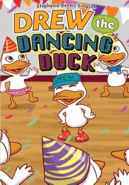 Drew the Dancing Duck