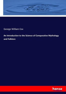 An Introduction to the Science of Comparative Mythology and Folklore