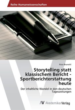 Storytelling statt klassischem Bericht - Sportberichterstattung heute