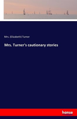 Mrs. Turner's cautionary stories