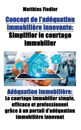 Concept de l'adéquation immobilière innovante