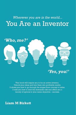 Wherever You Are In The World You Are An Inventor