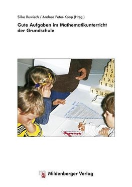 Gute Aufgaben im Mathematikunterricht der Grundschule