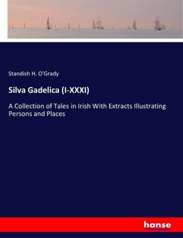 Silva Gadelica (I-XXXI)