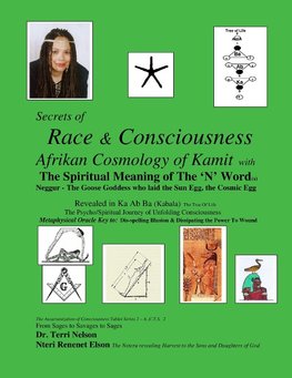 Nelson, D: Secrets of Race & Consciousness Revealed in Ka Ab