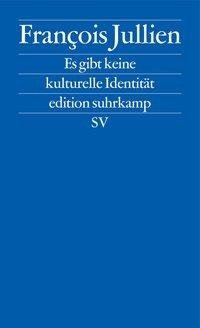 Es gibt keine kulturelle Identität