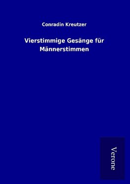 Vierstimmige Gesänge für Männerstimmen