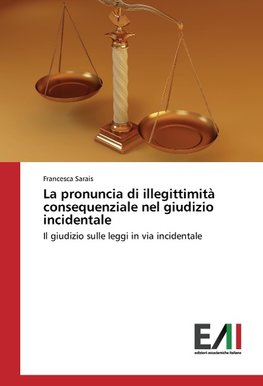 La pronuncia di illegittimità consequenziale nel giudizio incidentale