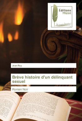 Brève histoire d'un délinquant sexuel