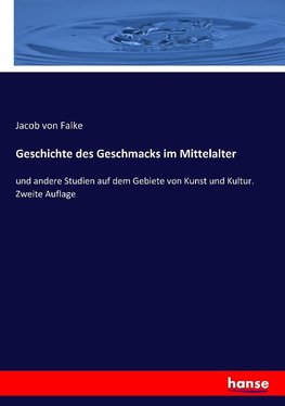 Geschichte des Geschmacks im Mittelalter