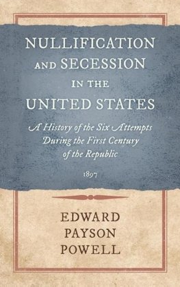 Nullification and Secession in the United States