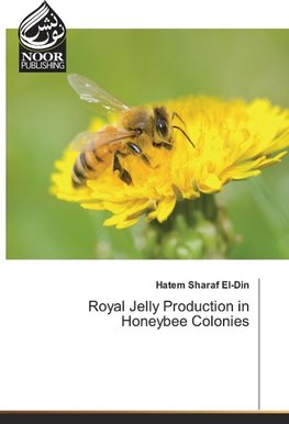 Royal Jelly Production in Honeybee Colonies