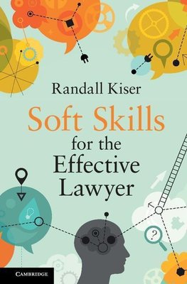 Soft Skills for the Effective Lawyer