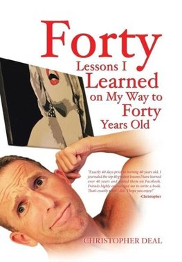 Forty Lessons I Learned on My Way to Forty Years Old