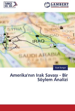 Amerika'nin Irak Savasi - Bir Söylem Analizi