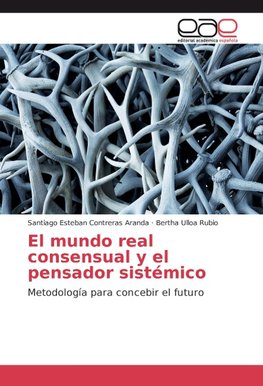 El mundo real consensual y el pensador sistémico