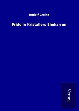 Fridolin Kristallers Ehekarren