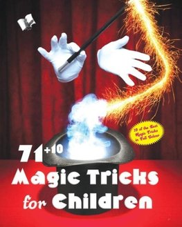 71+10 MAGIC TRICKS FOR CHILDREN