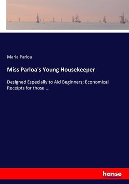 Miss Parloa's Young Housekeeper