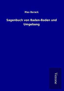 Sagenbuch von Baden-Baden und Umgebung