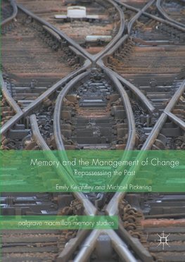 Memory and the Management of Change