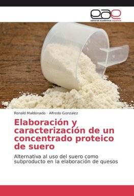 Elaboración y caracterización de un concentrado proteico de suero