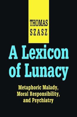 Szasz, T: Lexicon of Lunacy