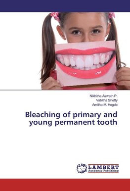 Bleaching of primary and young permanent tooth