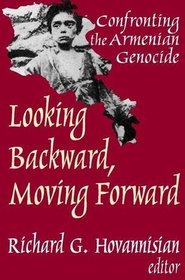 Hovannisian, R: Looking Backward, Moving Forward