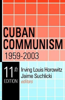 Horowitz, I: Cuban Communism, 1959-2003